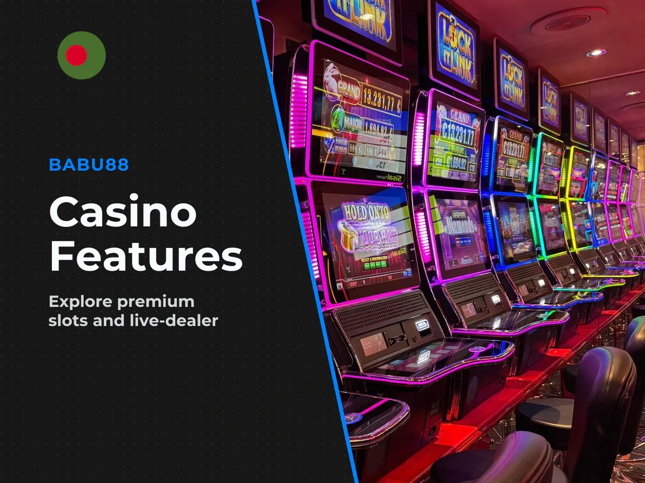 App Features for Casino Games and Live Casino. The casino section integrates thousands of video slots and live-dealer broadcasts. The [online casino](https://babu88apps-bd.com) runs on a certified ran